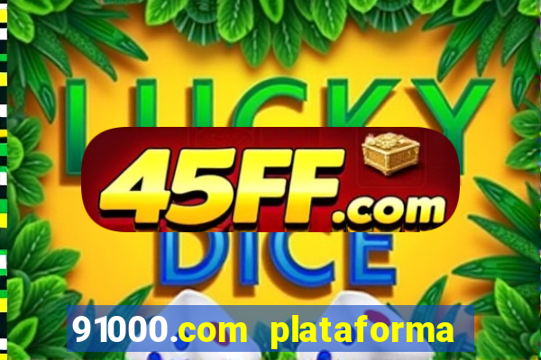 91000.com plataforma de jogos